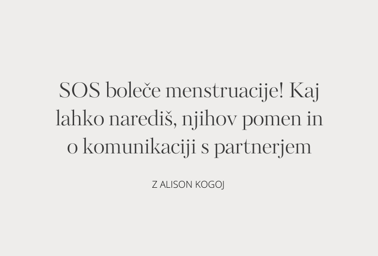 33. SOS boleče menstruacije! Kaj lahko narediš, njihov pomen in o komunikaciji s partnerjem