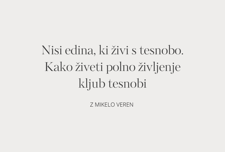 28. Nisi edina, ki živi s tesnobo. Kako živeti polno življenje kljub tesnobi