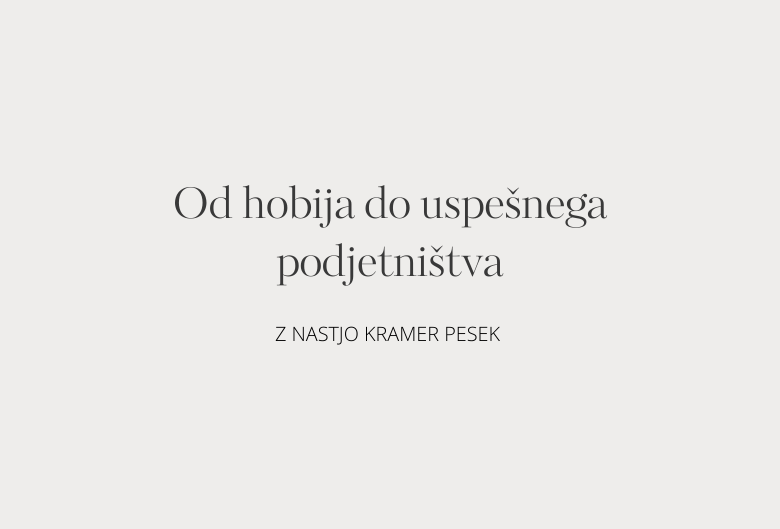 18. Od hobija do uspešnega podjetništva