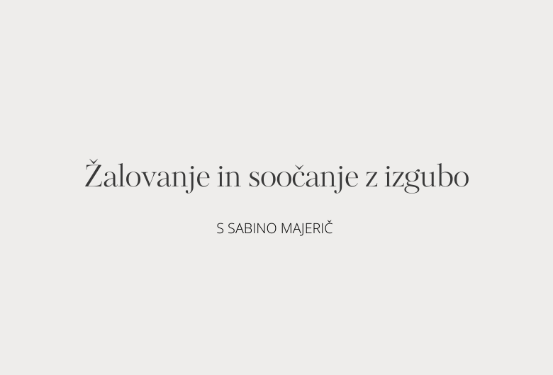 54. Žalovanje in soočanje z izgubo