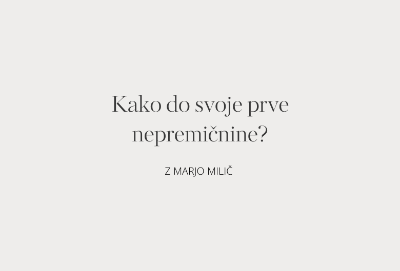 61. Kako do svoje prve nepremičnine?