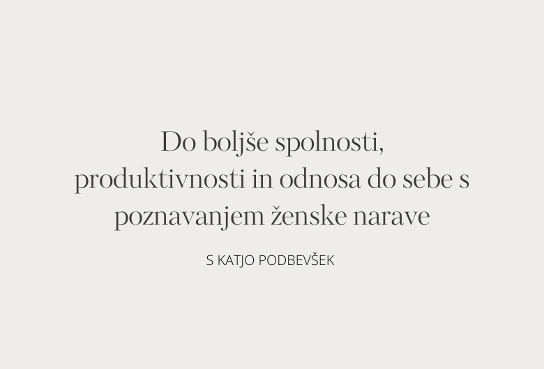 64. Do boljše spolnosti, produktivnosti in odnosa do sebe s poznavanjem ženske narave