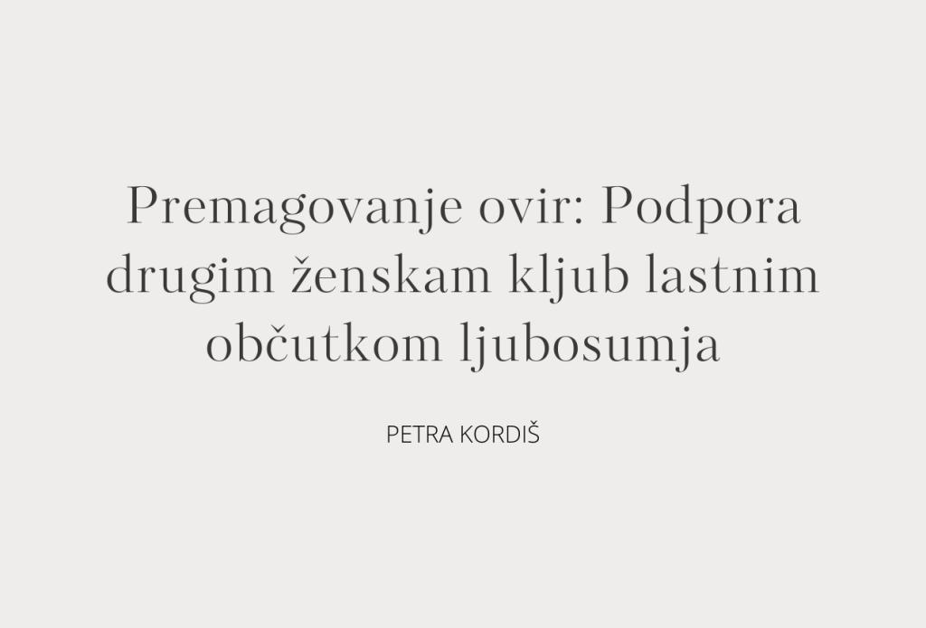 77. Premagovanje ovir: Podpora drugim ženskam kljub lastnim občutkom ljubosumja